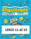 Chatterbox 1 - lekce 11 až 15