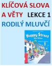 Happy Street 1 - Lekce 1 - Klíčová slova a věty