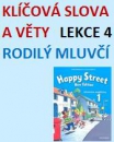 Happy Street 1 - Lekce 4 - Klíčová slova a věty