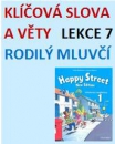 Happy Street 1 - Lekce 7 - Klíčová slova a věty